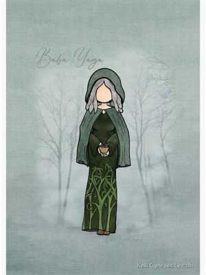 Baba Yaga - A Fearsome Forest Hag Who Offers Both Peril and Promise!